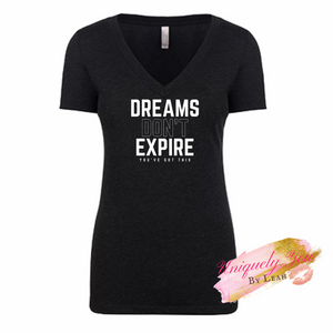"Dreams don't Expire!" RoyalTee