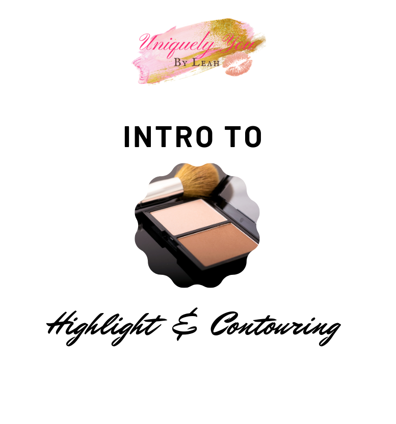 CLASS 5 - INTRO TO HIGHLIGHT & CONTOURING